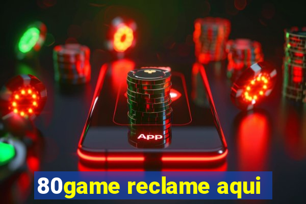 80game reclame aqui